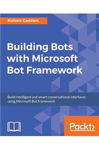 Building Bots with Microsoft Bot Framework