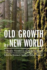 Old Growth in a New World