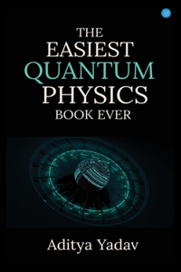 Easiest Quantum Physics Book Ever