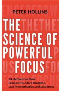 The Science of Powerful Focus