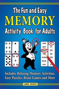 The Fun and Easy Memory Activity Book for Adults