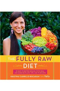 The Fully Raw Diet