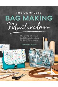 The Complete Bag Making Masterclass