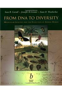 From DNA to Diversity: Molecular Genetics and the Evolution of Animal Design