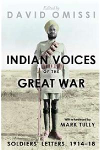 Indian Voices Of The Great War : Soldiers’ Letters, 1914–1918