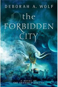 The Forbidden City (the Dragon's Legacy Book 2)