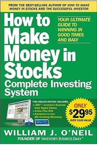 The How to Make Money in Stocks Complete Investing System: Your Ultimate Guide to Winning in Good Times and Bad