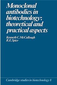 Monoclonal Antibodies in Biotechnology