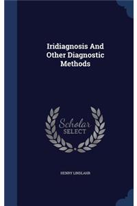 Iridiagnosis And Other Diagnostic Methods