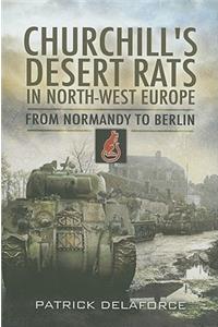 Churchill's Desert Rats in North-West Europe