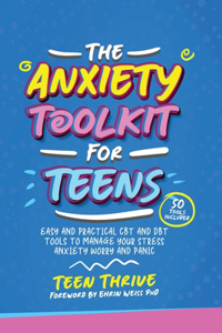 The Anxiety Toolkit for Teens