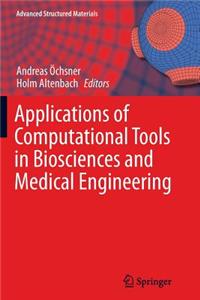 Applications of Computational Tools in Biosciences and Medical Engineering