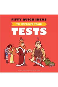 Fifty Quick Ideas To Improve Your Tests