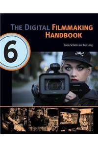 The Digital Filmmaking Handbook