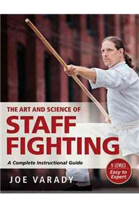 The Art and Science of Staff Fighting