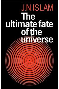 The Ultimate Fate of the Universe