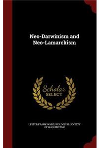 Neo-Darwinism and Neo-Lamarckism