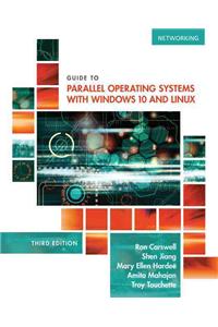 Guide to Parallel Operating Systems with Windows 10 and Linux