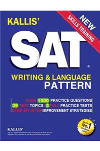 KALLIS' SAT Writing and Language Pattern (Workbook, Study Guide for the New SAT)