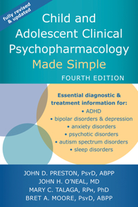 Child and Adolescent Clinical Psychopharmacology Made Simple