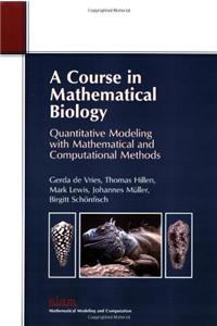 A Course in Mathematical Biology