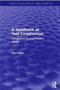 A Handbook of Test Construction (Psychology Revivals)