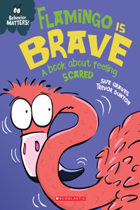 Flamingo Is Brave (Behavior Matters)