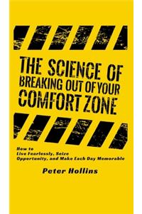 The Science of Breaking Out of Your Comfort Zone