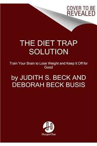 The Diet Trap Solution