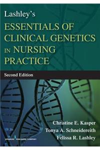 Lashley's Essentials of Clinical Genetics in Nursing Practice