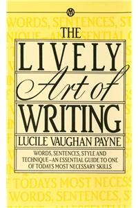 The Lively Art of Writing