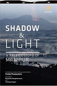 Shadow and Light: A Kaleidoscope of Manipur