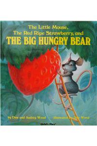 The Little Mouse, the Red Ripe Strawberry, and the Big Hungry Bear