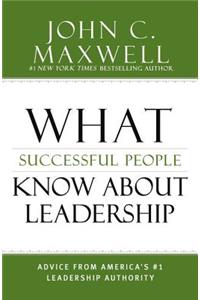 What Successful People Know about Leadership