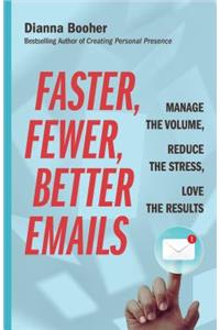 Faster, Fewer, Better Emails