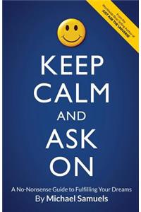 Keep Calm and Ask On