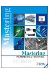 Mastering PC Hardware & Networking