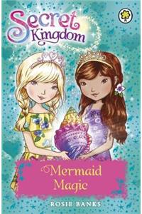 Secret Kingdom: 32: Mermaid Magic