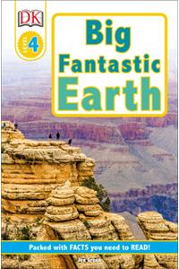 DK Readers L4: Big Fantastic Earth