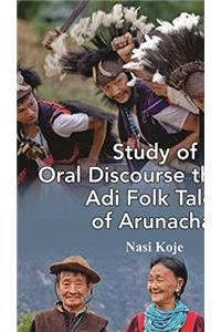 Study of Oral Discourse through Adi Folk Tales of Arunachal