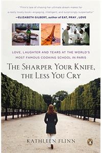 The Sharper Your Knife, the Less You Cry