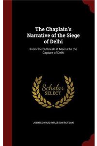 The Chaplain's Narrative of the Siege of Delhi