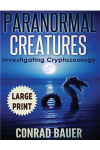 Paranormal Creatures ***Large Print Edition***