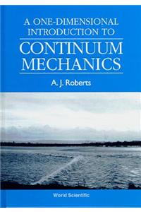 A One-Dimensional Introduction to Continuum Mechanics