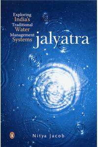 Jalyatra: Exploring India's Traditional Water Management Systems