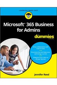 Microsoft 365 Business for Admins for Dummies