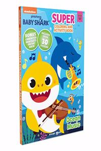 Pinkfong Baby Shark - Ocean Music : Super Coloring and Activity Book