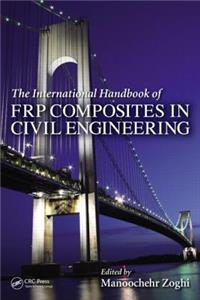 The International Handbook of Frp Composites in Civil Engineering