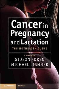 Cancer in Pregnancy and Lactation