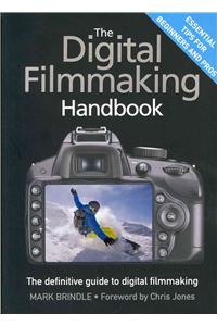 The Digital Filmmaking Handbook